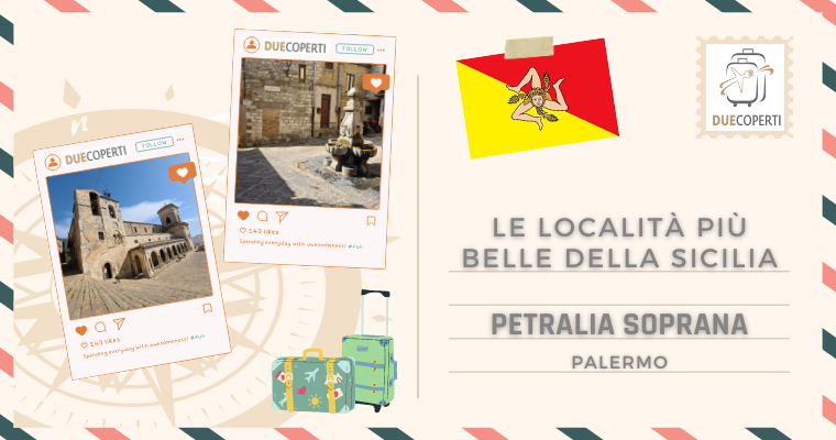 Le Località più belle della Sicilia: Petralia Soprana (PA)